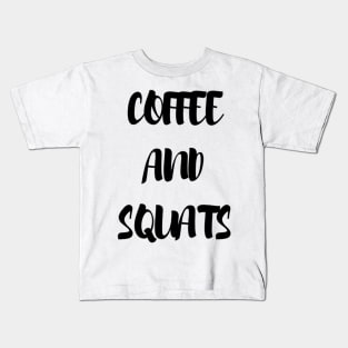 Coffee and squats Kids T-Shirt